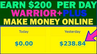 Earn $200 Daily From One Click Warrior Plus | Make Money Online