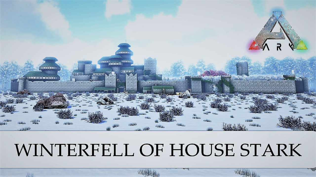 Game of Thrones Winterfell: Ark Survival Evolved (castle 