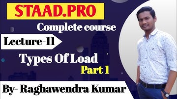 Lecture 11. Process to use of type of load in STAAD.Pro in hindi for biggners. #civildrawing #Design
