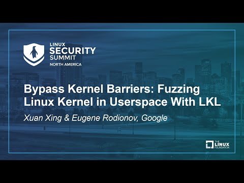 Bypass Kernel Barriers: Fuzzing Linux Kernel in Userspace With LKL - Xuan Xing & Eugene Rodionov Episode cover