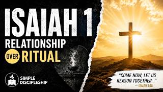 Isaiah 1: Relationship Over Ritual