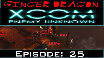 Ginger Dragon Plays: XCOM: Enemy Unknown (Second Wave) [Episode 25: Warm Reception]