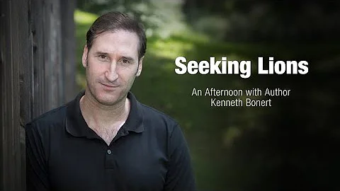 Seeking Lions: An Afternoon with Kenneth Bonert