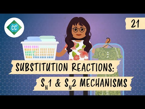 प्रतिस्थापन प्रतिक्रियाएं - SN1 और SN2 तंत्र: क्रैश कोर्स कार्बनिक रसायन #21
