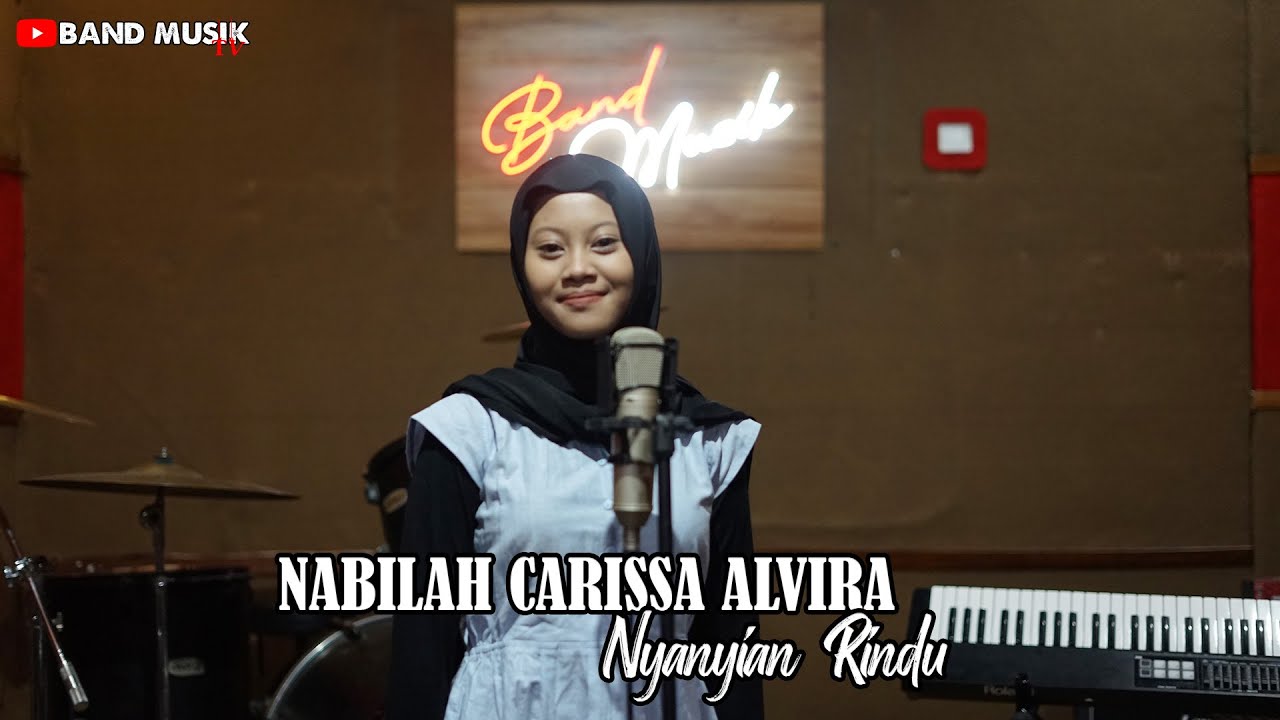NABILAH CARISSA ALVIRA - NYANYIAN RINDU | COVER - YouTube