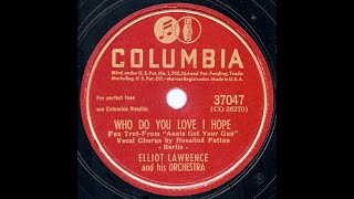 1946 Elliot Lawrence - Who Do You Love I Hope (Rosalind Patton, vocal)