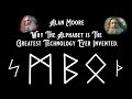 Alan Moore   Why The Alphabet Is The Greatest Technology Ever Invented