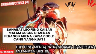 SWALLOWED STAR EPS 240 | KAISAR MALAM GUGUR KARENA KAISAR GOLD CANG YANG KUAT !!!