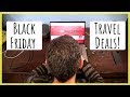 Top 5 Black Friday Travel-Related Deals for 2018 | Our Favorite Products &amp; Services for Travelers