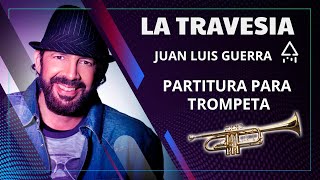 LA TRAVESIA - JUAN LUIS GUERRAPartituras de Merengue para TROMPETA GRATIS [PDF GRATIS] [KARAOKE]