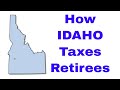 How Idaho Taxes Retirees