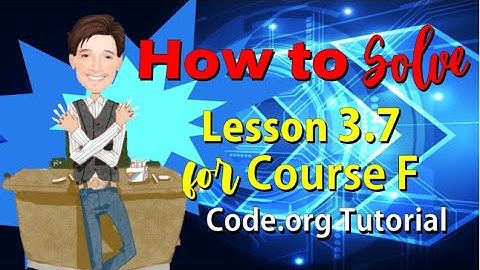 How to Solve Lesson 3.7 for Course F | Code.org Tutorial | Coding Course