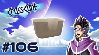 CrossCode |106| C'Tron's Litterbox - Chilled Out