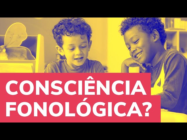 CONSCIÊNCIA FONOLÓGICA - AVALIAR E INTERVIR NA PRÁTICA