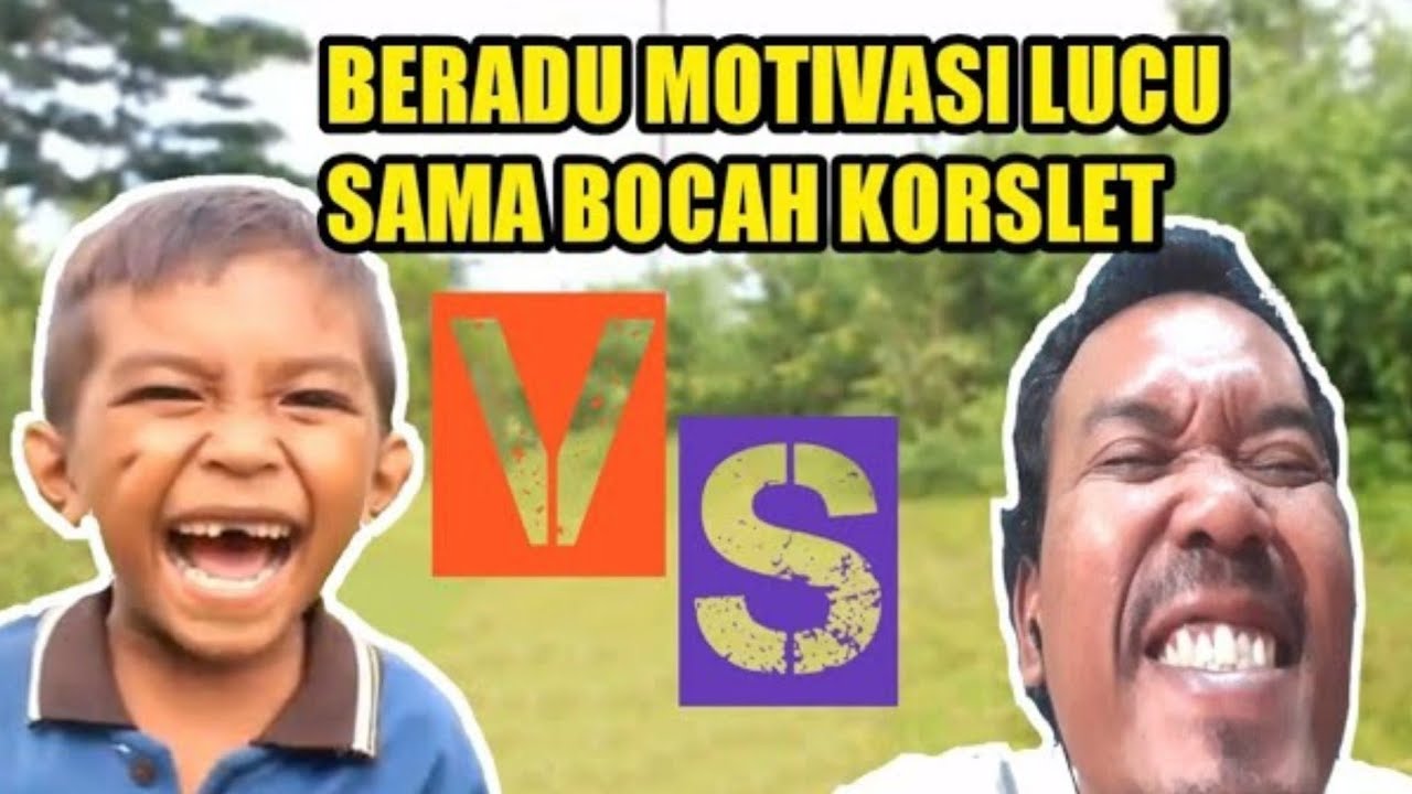 Viral Motivasi Lagi Bocah Korslet Adu Motivasi Lucu Youtube