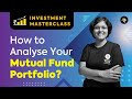 How to analyse your mutual fund portfolio  investment masterclass