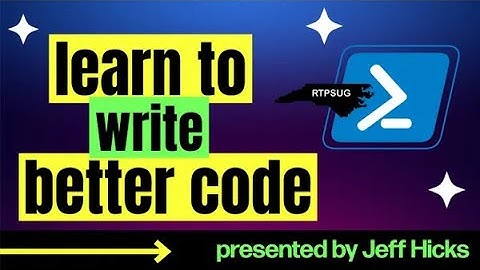 How to Write Better PowerShell Code with Jeff Hicks