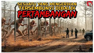 HANYA PAGAR LISTRIK INI YANG BISA MENAHAN PARA MAKHLUK PENGHUNI TAMBANG | ALUR CERITA