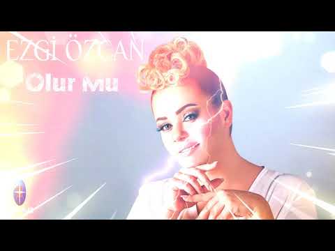 Ezgi Özcan - Olur mu /🎶🎵 Türkçe Pop 2019 Hit Şarkılar Remix YENİ ÇIKTI!!!!!
