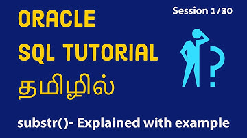 SUBSTR() function in Oracle sql | Substr in Oracle SQL | Oracle SQL tutorial in TAMIL