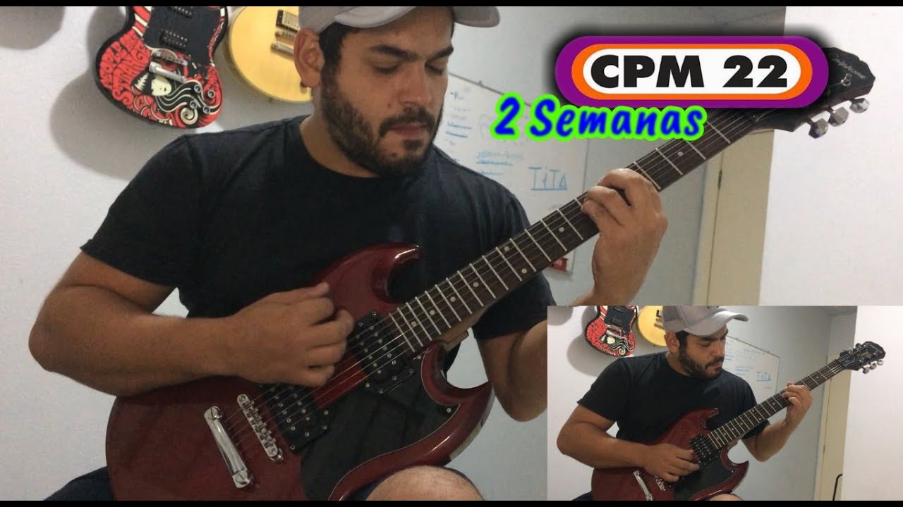 CPM 22 - 2 Semanas - FULL GUITAR COVER
