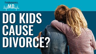 Do Kids Cause Divorce? | Freakonomics, M.D. | Episode 78