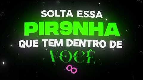 Thumbnail of Lyric / Letra - Solta Essa Piranha (Dj Brunin XM, T79, Deusas Do Funk)