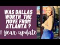 Moving from Atlanta to Dallas|  MY ONE YEAR UPDATE