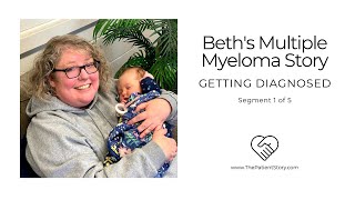 How I Got Diagnosed with Cancer | Beth's Multiple Myeloma Patient Story (1 of 5) | The Patient Story