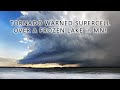 Stunning Tornado Warned SUPERCELL over a FROZEN lake! RARE for March in Minnesota