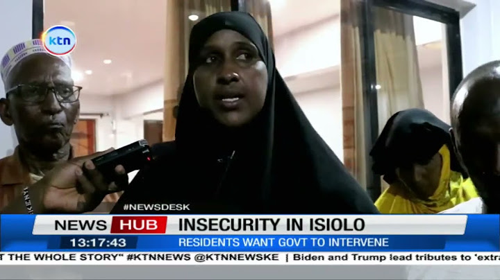 Isiolo residents want government to intervene the insecurity issue