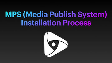 MPS (Media Publish System) installation instruction
