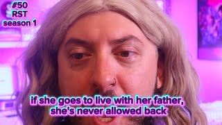 #50 before she goes to live with her father shes never allowed back 