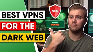 3 Best VPNs For The Dark Web 🔥 Tested & Reviewed