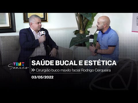 Saúde bucal e estética com o cirurgião dentista Rodrigo Cerqueira | Viny Soares