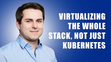 Loft’s Vision for Virtualizing the Entire Kubernetes Stack | vCluster, vNode & DevPod Strategy
