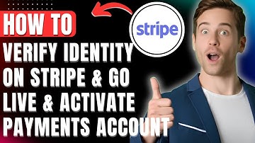 How to Verify Identity on Stripe & Go Live & Activate Payments Account Fully 2025