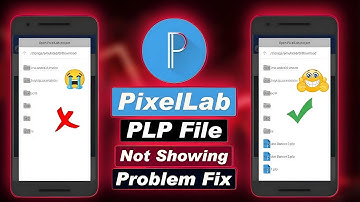 PixelLab  PLP File Not Supported Problem FIX 2025 !!  pixellab plp file import problem