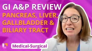 Pancreas, Liver, Gallbladder, Biliary Tract: A&P Review  MedicalSurgical (GI) | @LevelUpRN