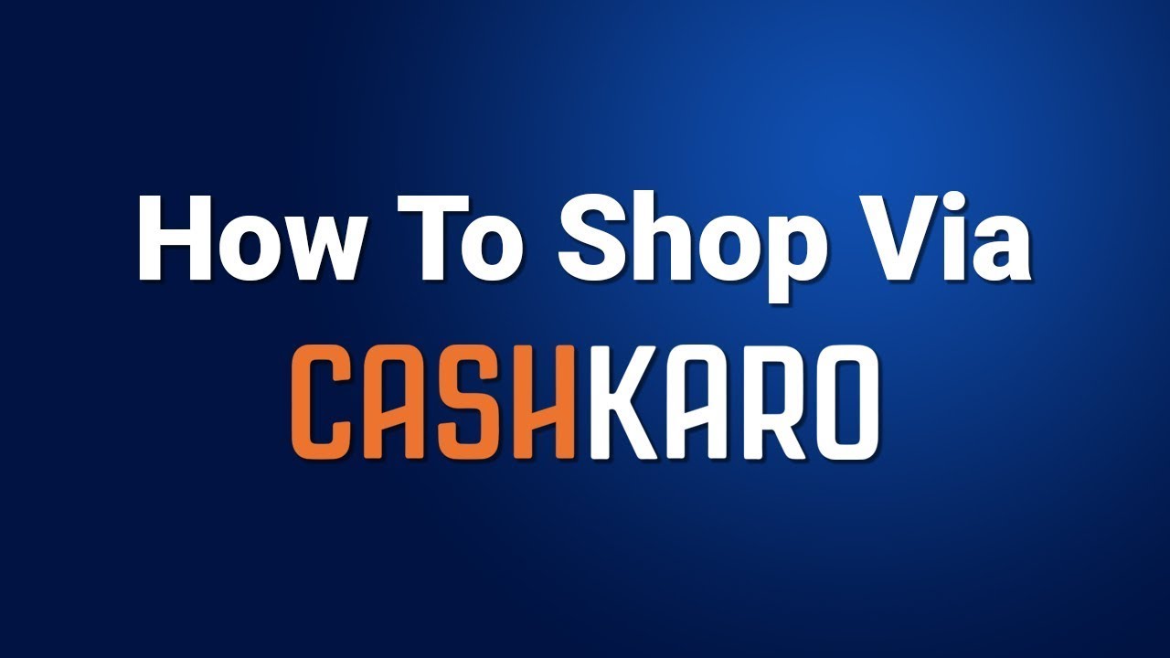 How To Shop Via Cashkaro Earn Real Cashback On Every Shopping Youtube