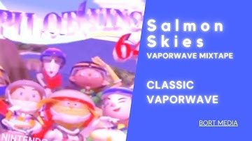 S a l m o n S k i e s // Classic Vaporwave Mixtape