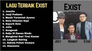 Koleksi Lagu Exist (Mamat, Ezad, Joey)