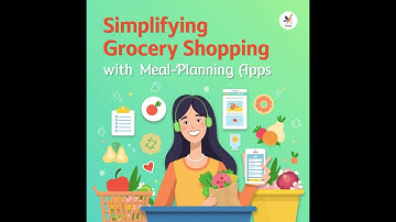 Simplify Grocery Shopping with Meal Planning Apps | Save Time, Money & Stress!