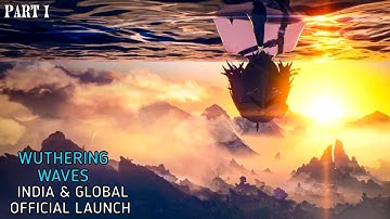 Wuthering Waves Mobile In India &  Global Launch Gameplay Walkthrough Part 1 (ios, Android)