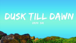 ZAYN, Sia - Dusk Till Dawn (Lyrics)  | 30mins - Feeling your music