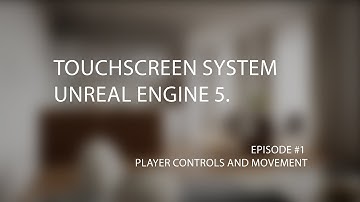 Touchscreen system | Blueprints in Unreal Engine 5 I Lesson 1