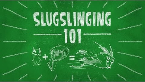 Slugisode: "Slugslinging 101"
