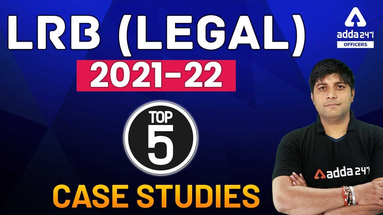 LRB (Legal) 2021-22 | Top 5 Case Studies