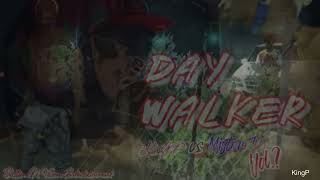 DayWalker (Mister P vs King P vol.?)