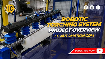 Robotic Torching System - Project Overview